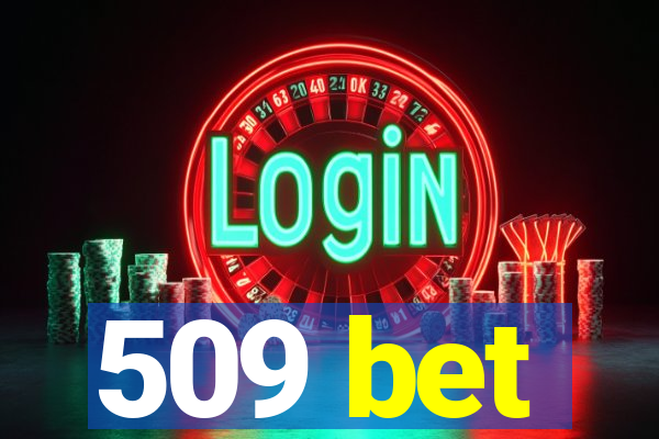 509 bet